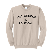Load image into Gallery viewer, Motherhood is Political - apparel choose your style natural tan
