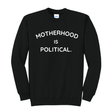 Load image into Gallery viewer, Motherhood is political - apparel choose your style black
