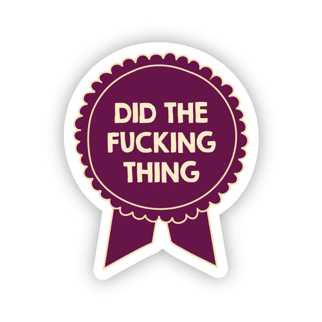 Did the Fucking Thing Ribbon Sticker