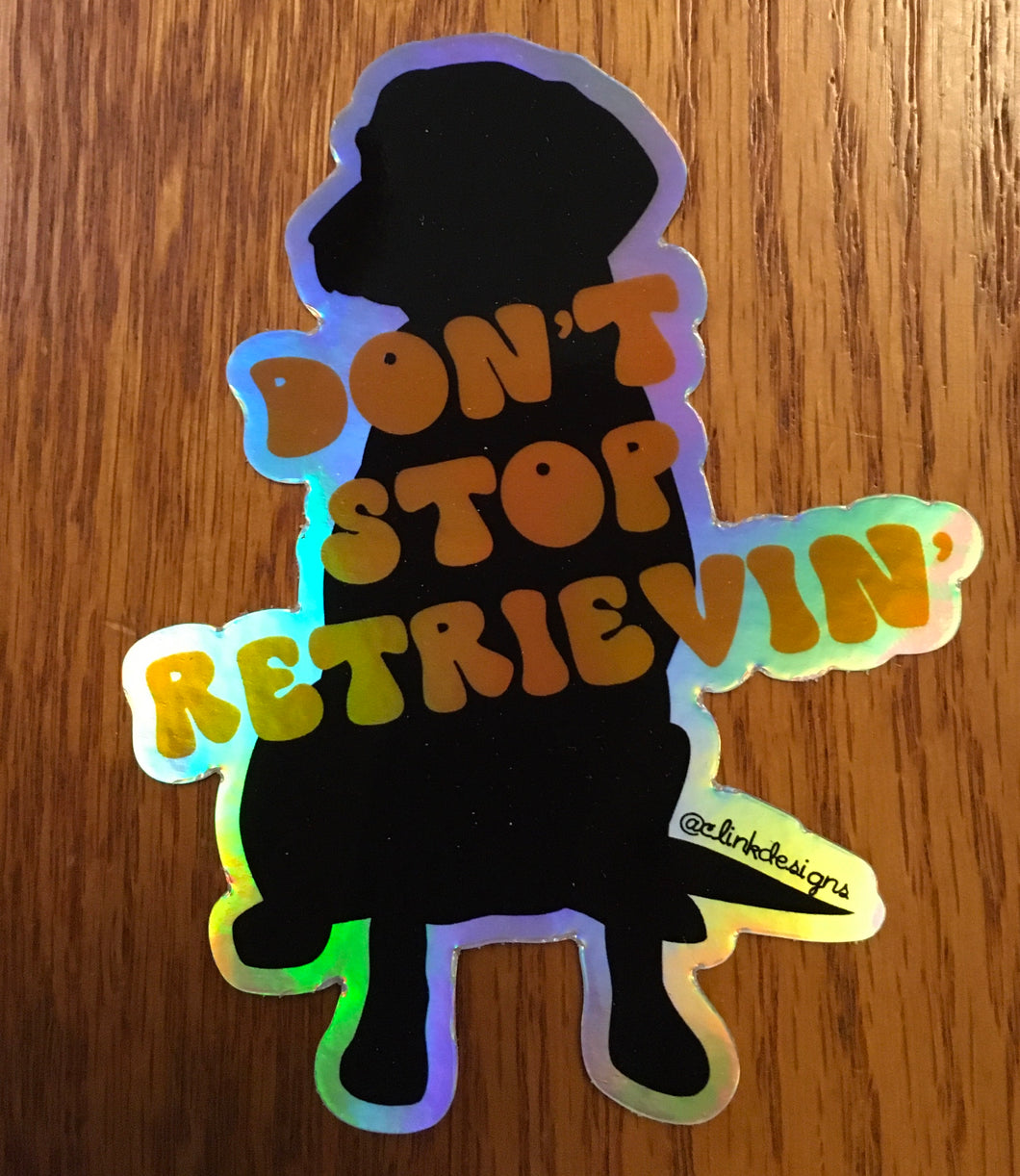 Lab Sticker - Don’t stop retrievin’