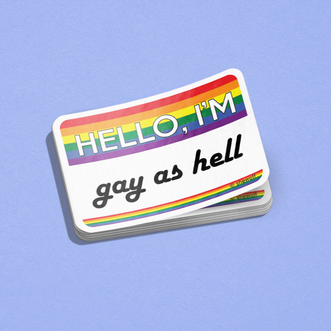 Hello I'm gay as hell sticker