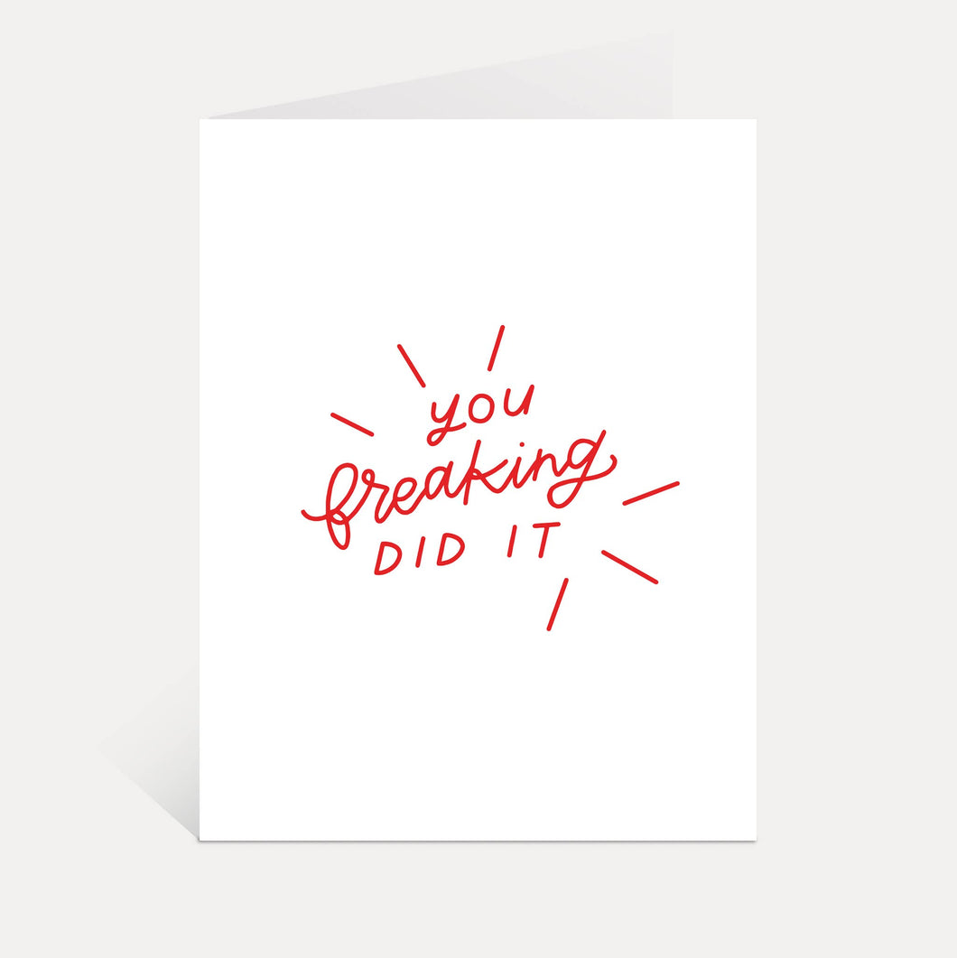You Freaking Did It Card | Congratulations, Celebration