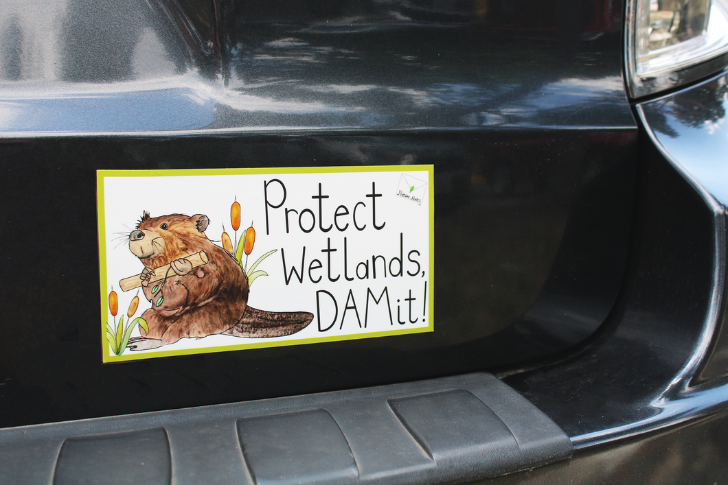 Protect Wetlands, DAMIT! Bumper Sticker