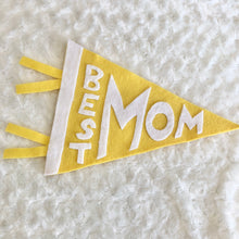 Load image into Gallery viewer, “Best Mom” Pennant
