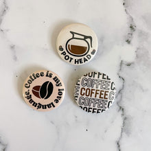 Load image into Gallery viewer, Pot Head Coffee Button / Badge
