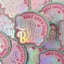 Load image into Gallery viewer, Love Your Body Self Love Club Sticker
