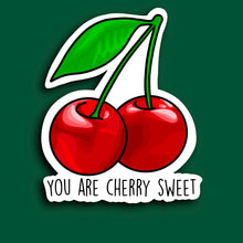 Load image into Gallery viewer, You Are Cherry Sweet Sticker
