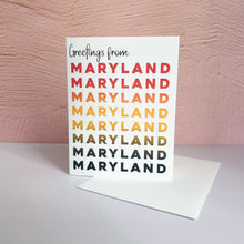 Load image into Gallery viewer, Greetings From Maryland Greeting Card

