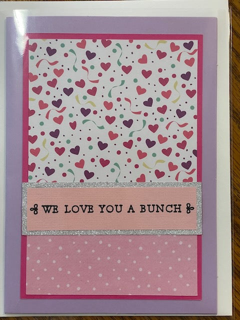 We Love You a Bunch Card