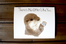 Load image into Gallery viewer, No Otter Like You Card
