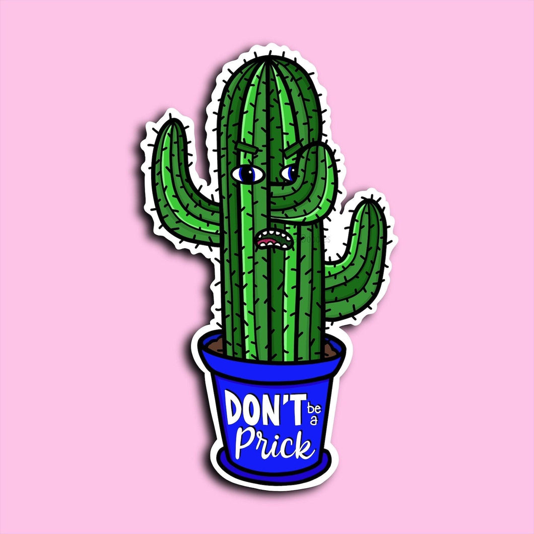 Don't Be a Prick Cactus Sticker